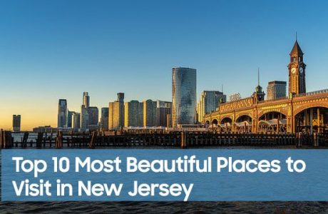 Top 10 Most Beautiful Places to Visit in New Jersey